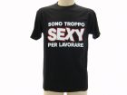 T-Shirt Umoristiche Sono troppo sexy per lavorare - UASTSPL.NR
